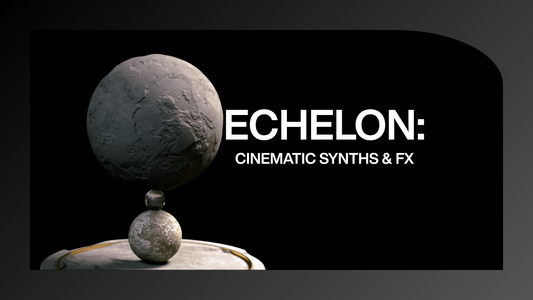 Echelon: Cinematic Synths & FX Finds a New Home at The Foundry
